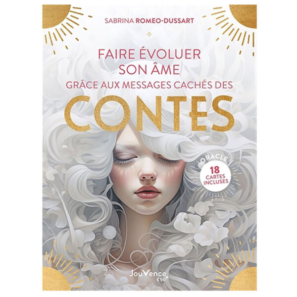 Faire évoluer son âme grâce aux messages cachés des contes - Pierres de Lumière