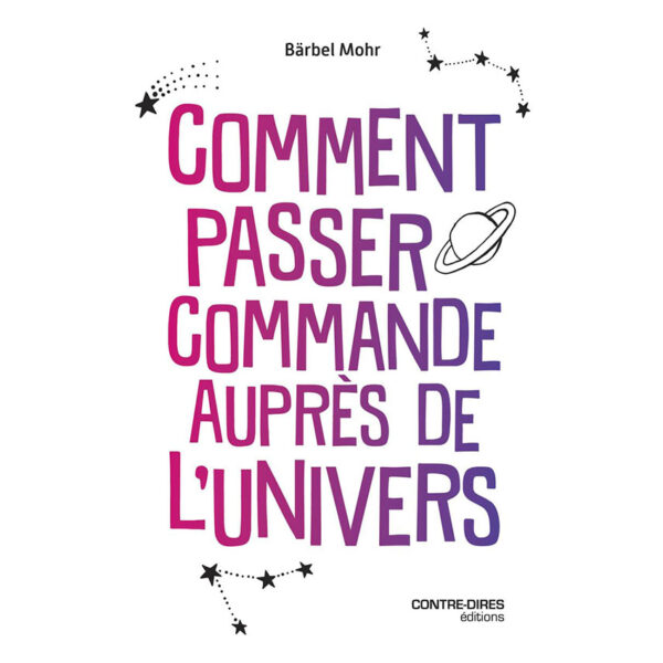 Comment passer commande auprès l'univers - Pierres de Lumière