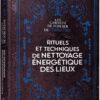 Rituels de nettoyage énergétique des lieux - Pierres de Lumière