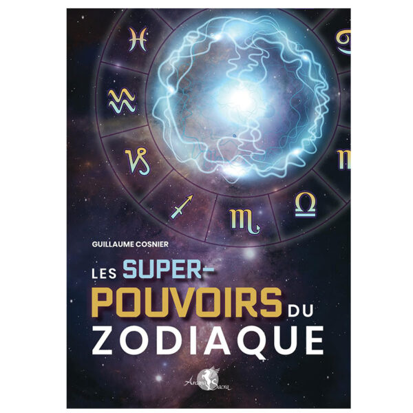 Les Super-pouvoirs du zodiaque - Pierres de Lumière