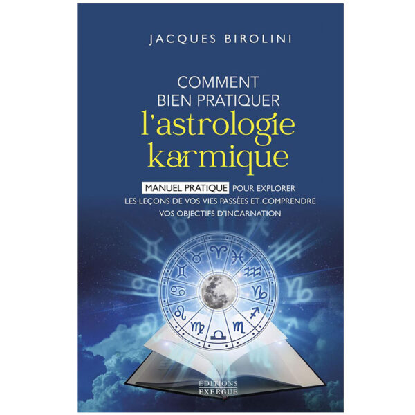 Comment bien pratiquer l'astrologie karmique - Pierres de Lumière