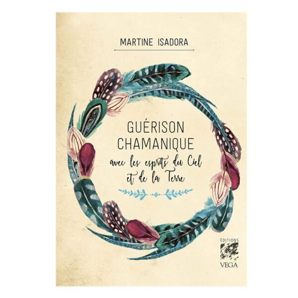 Guérison chamanique - Avec les esprits du Ciel et de la Terre - Pierres de Lumière