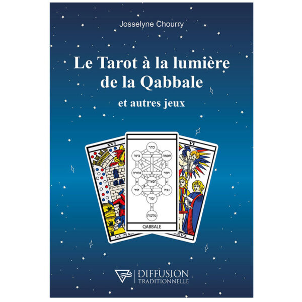 Le Tarot à la lumière de la Qabbale et autres jeux - Pierres de Lumière