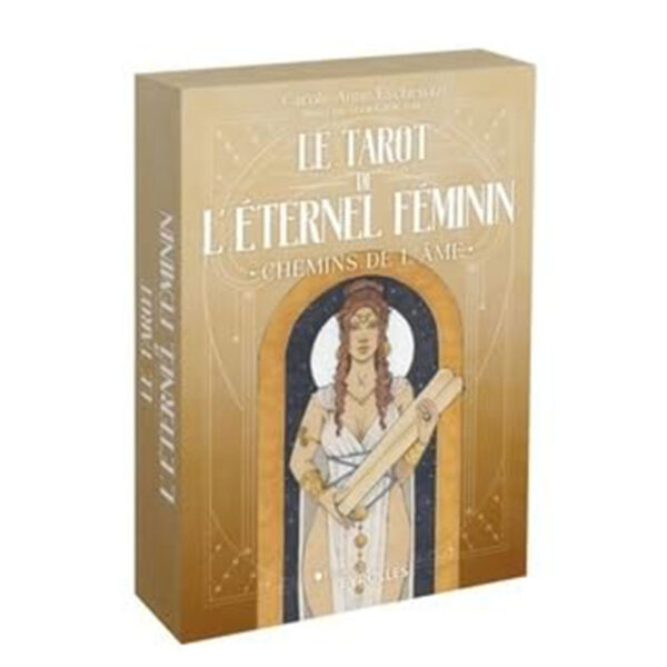 Le Tarot de l'Eternel Féminin : Chemin de l'âme - Pierres de Lumière