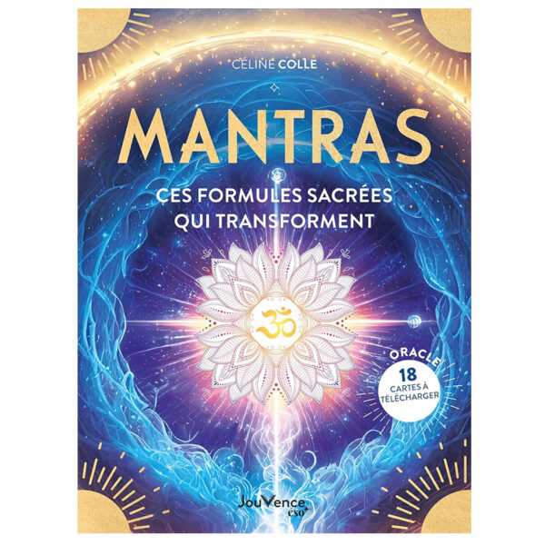 Mantras : ces formules sacrées qui transforment - Pierres de Lumière