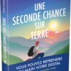 Une seconde chance sur Terre - Pierres de Lumière