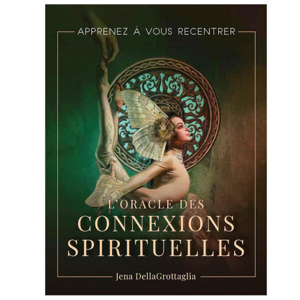 L'Oracle des connexions spirituelles - Apprenez à vous recentrer - Pierres de Lumière