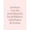 Mes routines Gua sha : Le programme efficace pour une peau rayonnante - Pierres de Lumière
