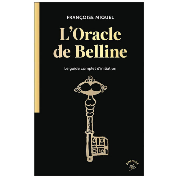 L'oracle de Belline: Le guide complet d'initiation - Pierres de Lumière