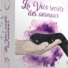 La Voix secrète des animaux - Oracle médiumnique de communication animale - Pierres de Lumière