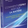 Comment l'esprit agit sur la matière - Psychokinèse et guérisons inexpliquées - Pierres de Lumière