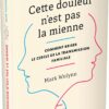Cette douleur n'est pas la mienne - Comment briser le cercle de la transmission familiale - Pierres de Lumière