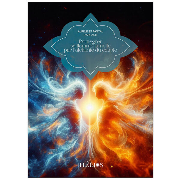 Réintégrer sa Flamme Jumelle par l'alchimie du couple - Pierres de Lumière
