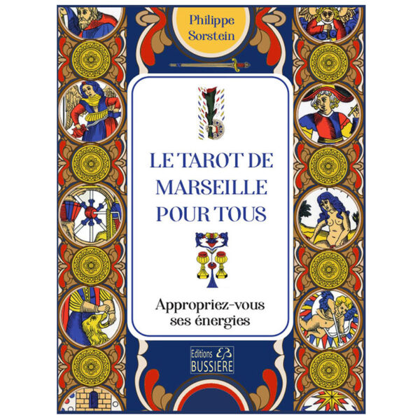 Le tarot de Marseille pour tous - Appropriez-vous ses énergies - Pierres de Lumière