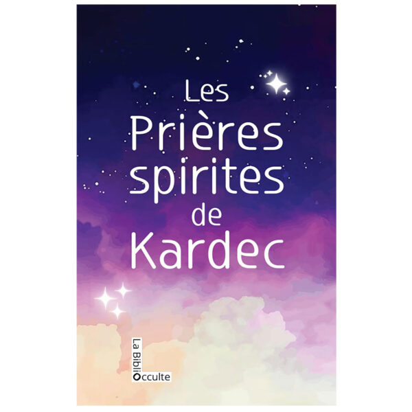 Les Prières spirites de Kardec - Pierres de Lumière