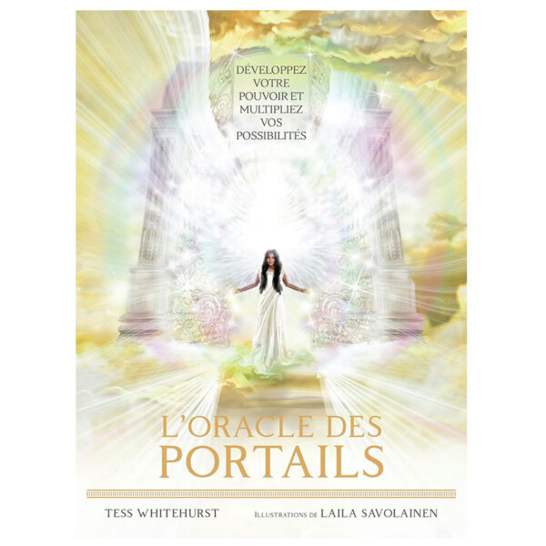 L'Oracle des portails - Développez votre pouvoir et multipliez vos possibilités - Pierrres de Lumière