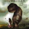 La forêt de la solitude - Bénédictions et messages destinés aux heures solitaires - Pierres de Lumière