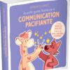 Le petit guide illustré de la communication pacifiante - Pierres de Lumière