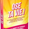 Ose ta vie ! - Pierres de Lumière