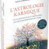 L'Astrologie karmique, un guide pour accompagner les métamorphoses de l'âme - Pierres de Lumière