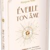 Éveille ton âme - Guide initiatique pour développer son intuition et se connecter à l'Univers - Pierres de Lumière