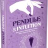 Pendule & intuition : Exercices et outils pour révéler votre sagesse intérieure - Pierres de Lumière
