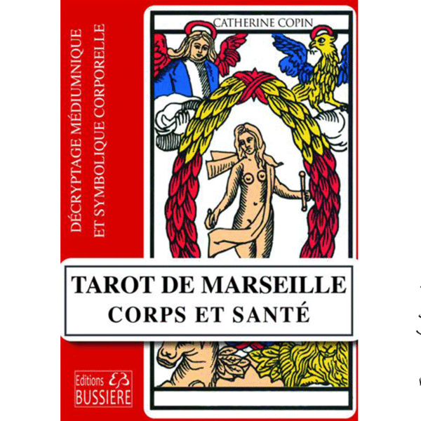 Tarot de Marseille – Corps et Santé – Décryptage médiumnique pour écouter les messages du corps - Pierres de Lumière