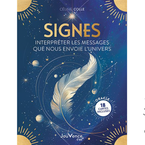 Signes : interpréter les messages que nous envoie l’Univers - Pierres de Lumière