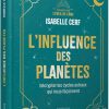 L'influence des planètes - Décrypter les cycles astraux qui nous façonnent - Pierres de Lumière