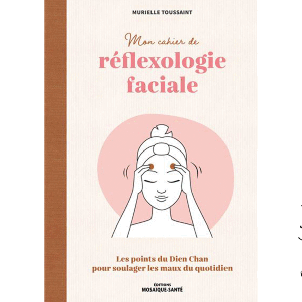 Mon cahier de réflexologie faciale - Pierres de Lumière
