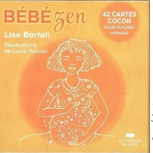 Bébé zen – 42 cartes cocon (coffret) - Pierres de Lumière