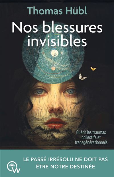 Nos blessures invisibles – Guérir les traumas collectifs et transgénérationnels - Pierres de Lumière