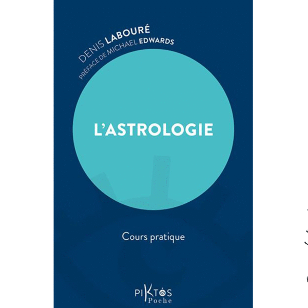 L’astrologie – Cours pratique pour comprendre et interpréter un thème astral - Pierres de Lumière