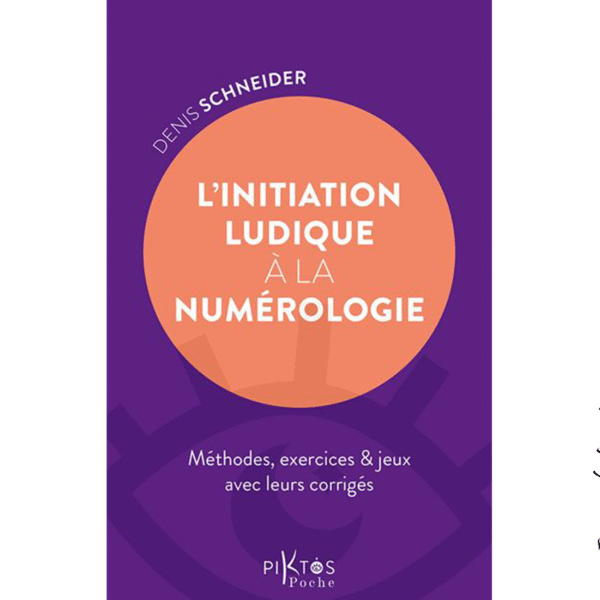 L’initiation ludique à la numérologie – Découvrir les nombres en s’amusant - Pierres de Lumière