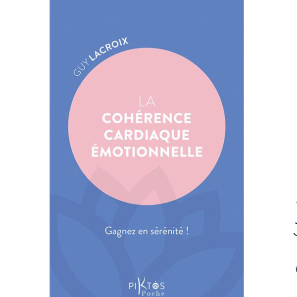 La cohérence cardiaque émotionnelle – Gagnez en sérénité et en équilibre intérieur - Pierres de Lumière