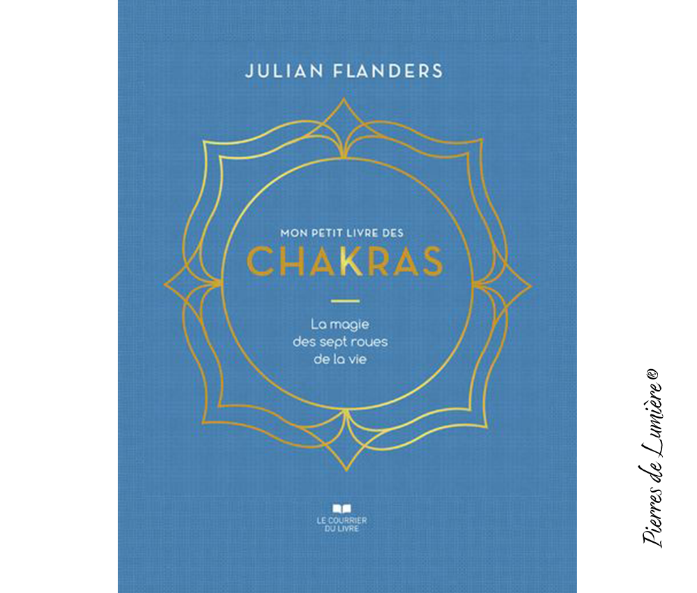 Mon petit livre des Chakras - Pierres de Lumière