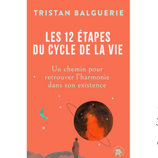 Les 12 étapes du cycle de la vie - Pierres de Lumière
