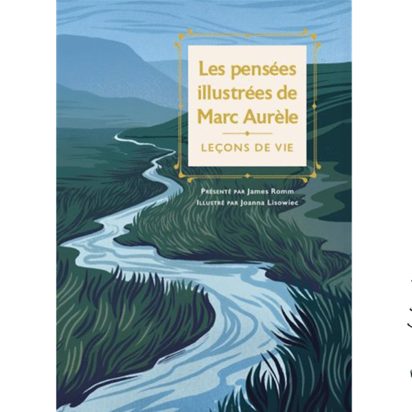 Les pensées illustrées de Marc Aurèle - Pierres de Lumière
