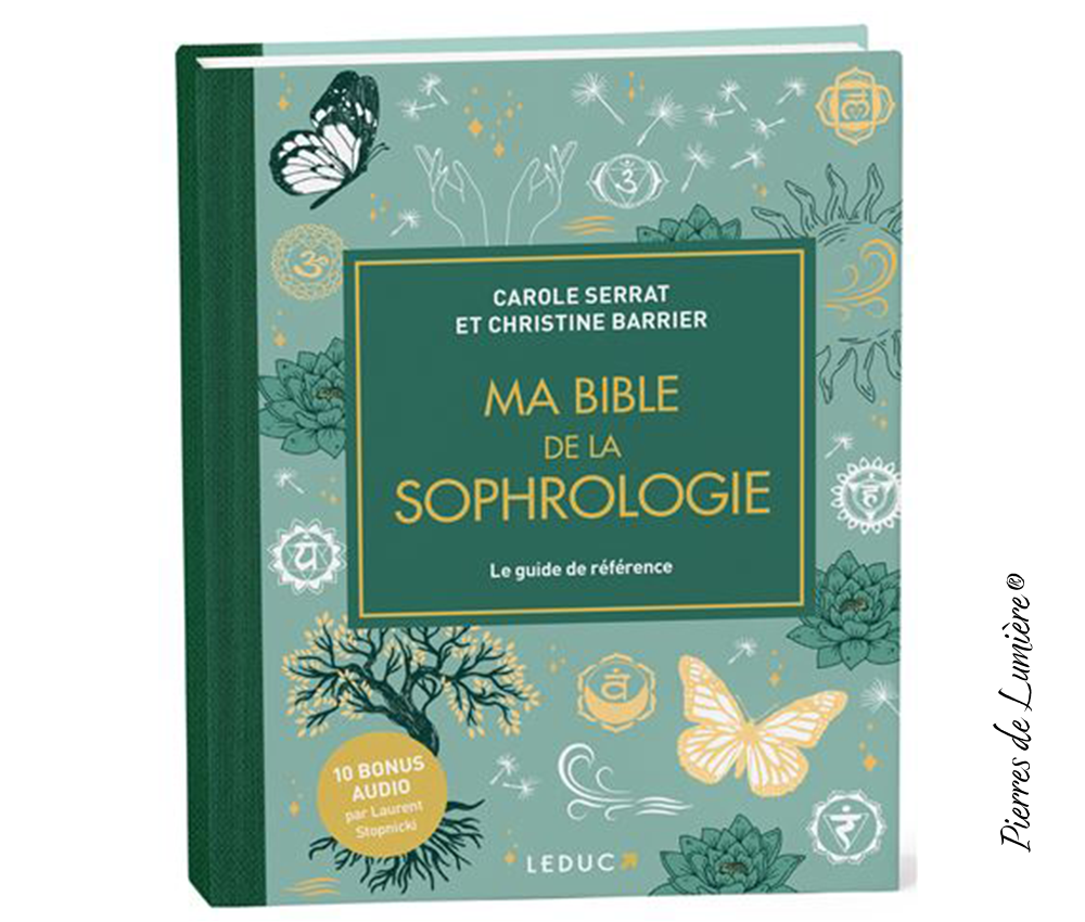 Ma Bible de la sophrologie - Pierres de Lumière