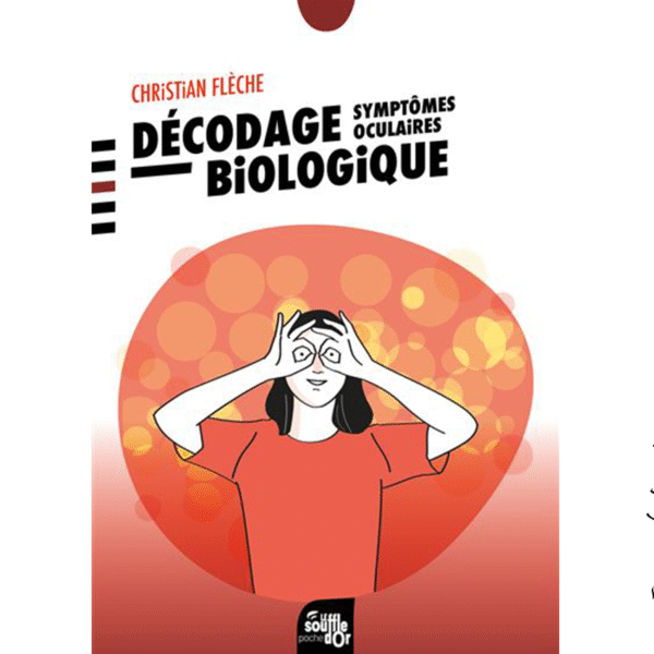 Décodage biologique – Symptômes oculaires - Pierres de Lumière