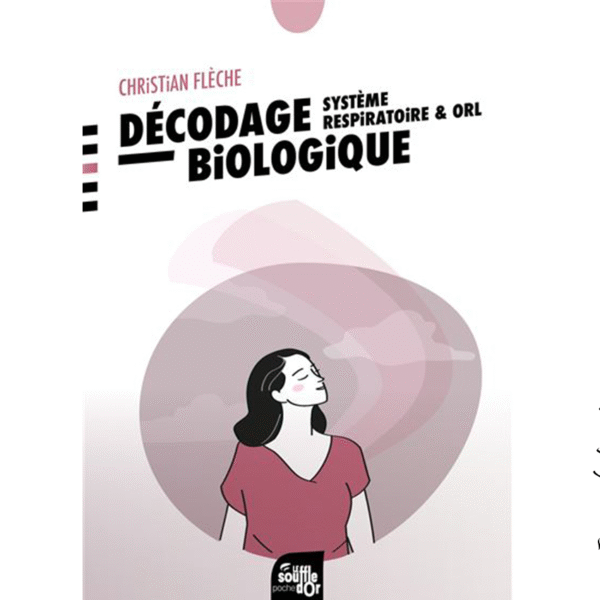 Décodage biologique : système respiratoire et ORL - Pierres de Lumière