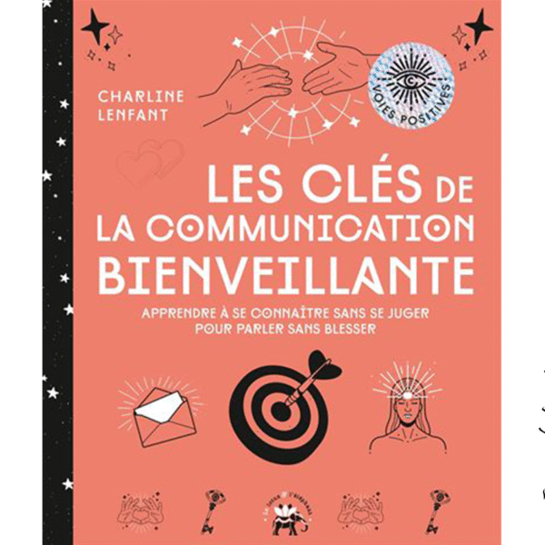 Les clés de la communication bienveillante - Pierres de Lumière