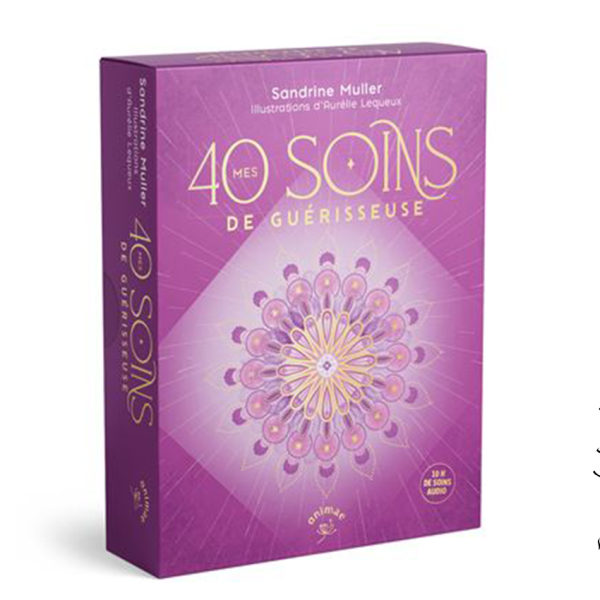 Mes 40 soins de guérisseuse - Pierres de Lumière