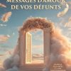 Messages d’amour de vos défunts - Pierres de Lumière