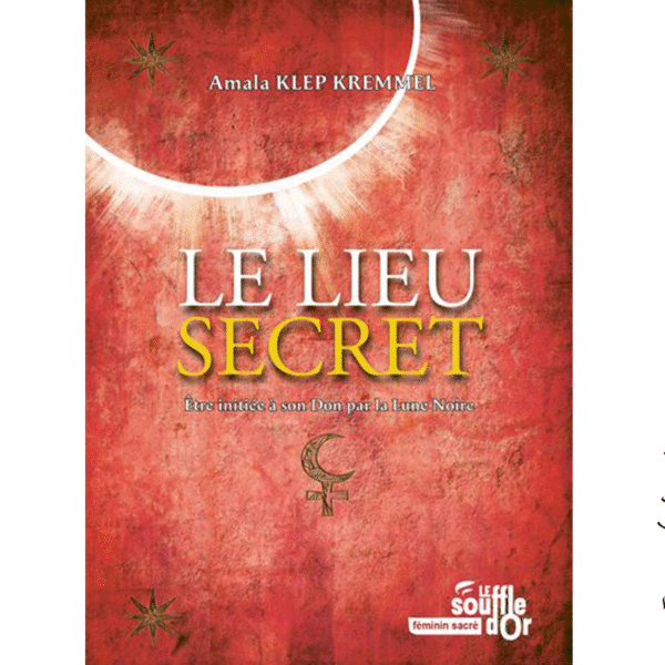 Le lieu secret - Pierres de Lumière