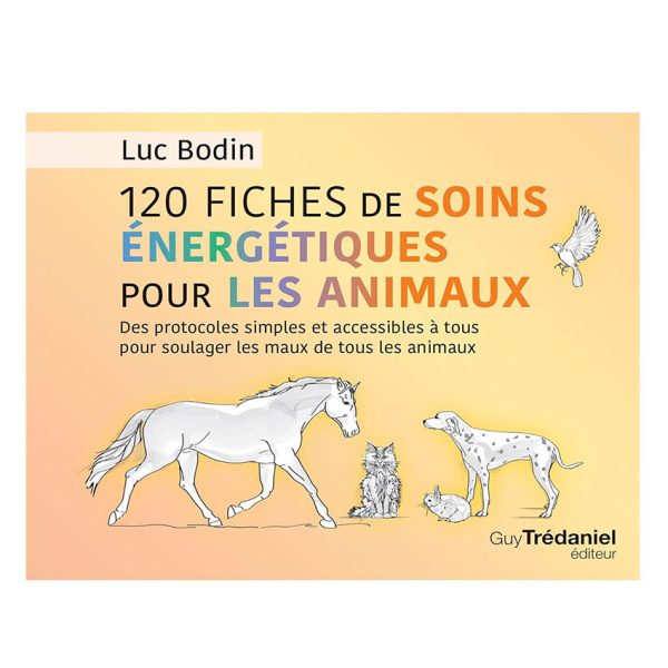 120 fiches de soins énergétiques pour les animaux - Pierresde Lumière