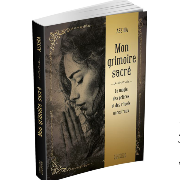 Mon grimoire sacré – La Magie des prières et rituels ancestraux - Pierres de Lumières