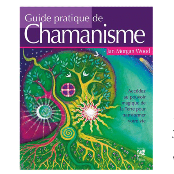 Guide pratique de chamanisme - Pierres de Lumière