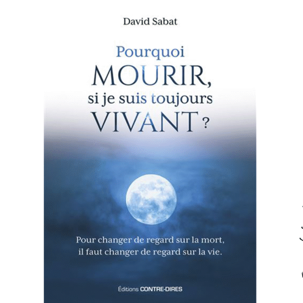 Pourquoi mourir, si je suis toujours vivant ? - Pierres de Lumière