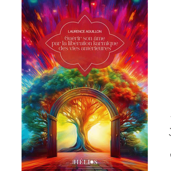 Guérir son âme par la libération karmique des vies antérieures - Pierres de Lumière